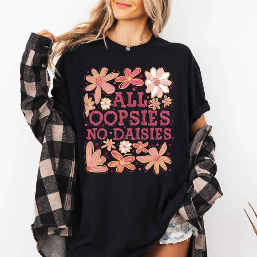 Pre-Order All Oopsies No Daisies Graphic Tee