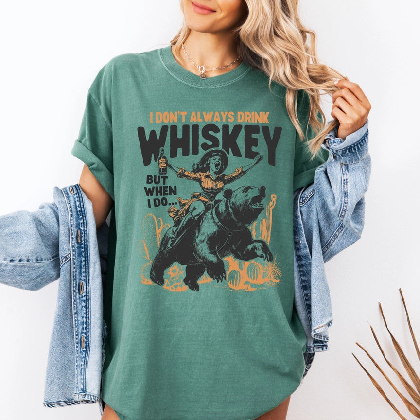 Pre-Order I Don't Always Drink Whiskey Graphic Tee