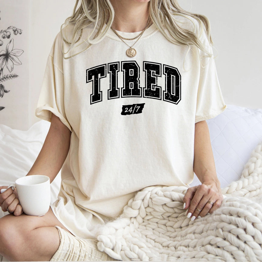 Pre-Order Tired 24/7 Graphic Tee