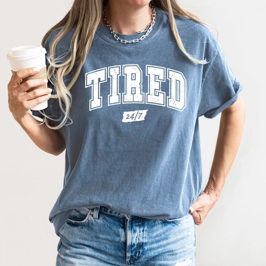 Pre-Order Tired 24/7 Graphic Tee