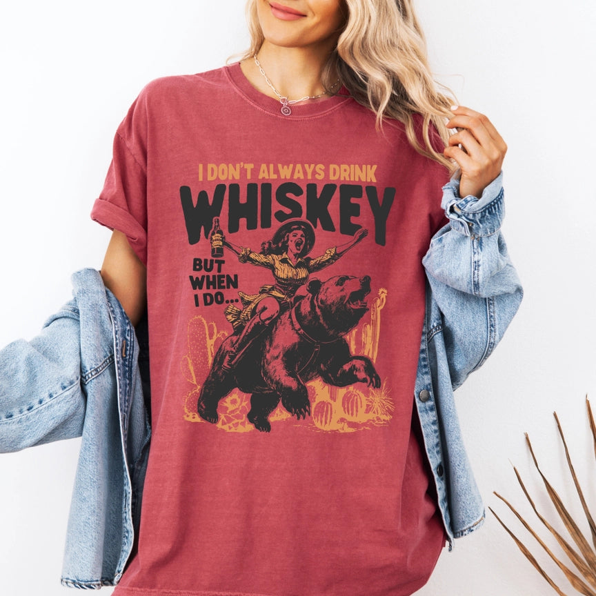 Pre-Order I Don't Always Drink Whiskey Graphic Tee