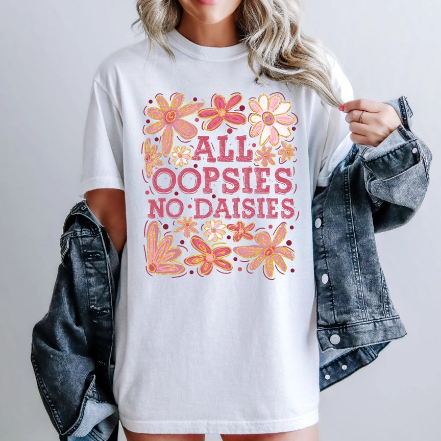 Pre-Order All Oopsies No Daisies Graphic Tee