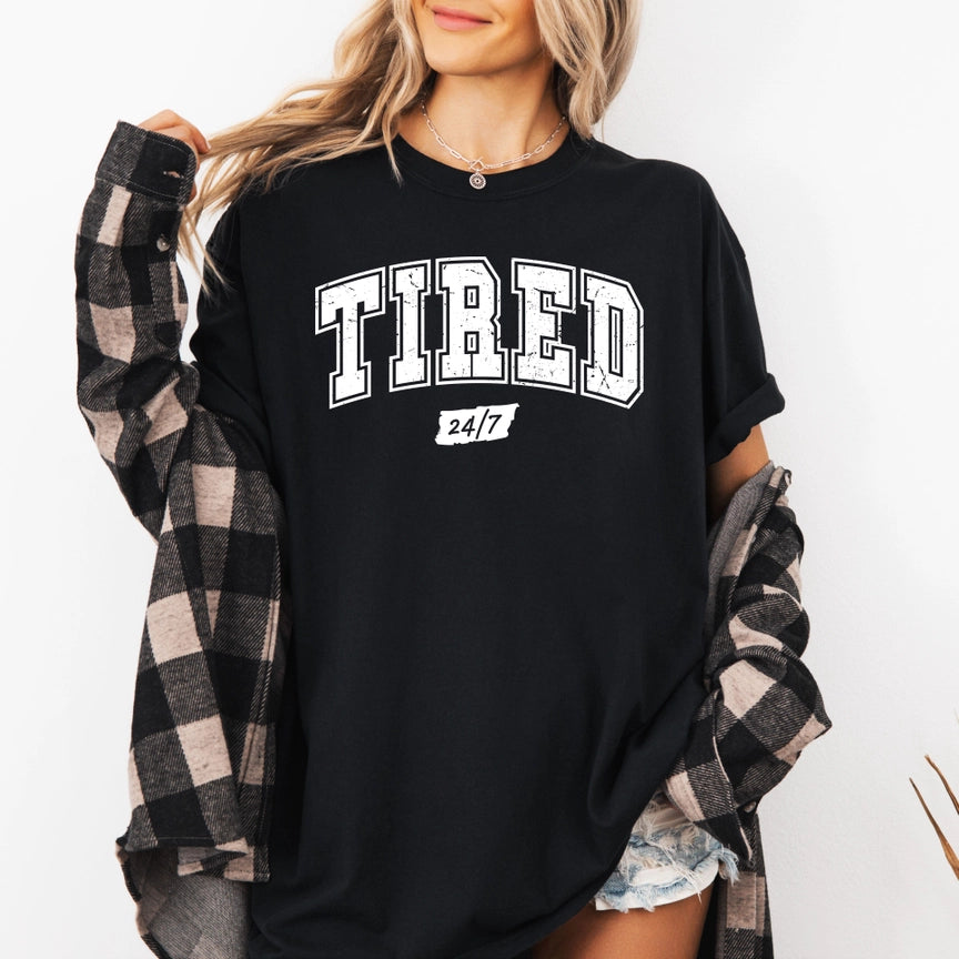 Pre-Order Tired 24/7 Graphic Tee