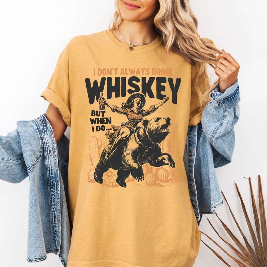 Pre-Order I Don't Always Drink Whiskey Graphic Tee