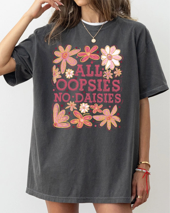 Pre-Order All Oopsies No Daisies Graphic Tee