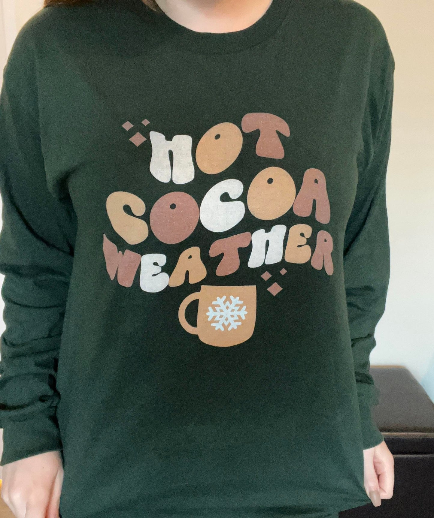 Hot Cocoa Weather Long Sleeve Shirt