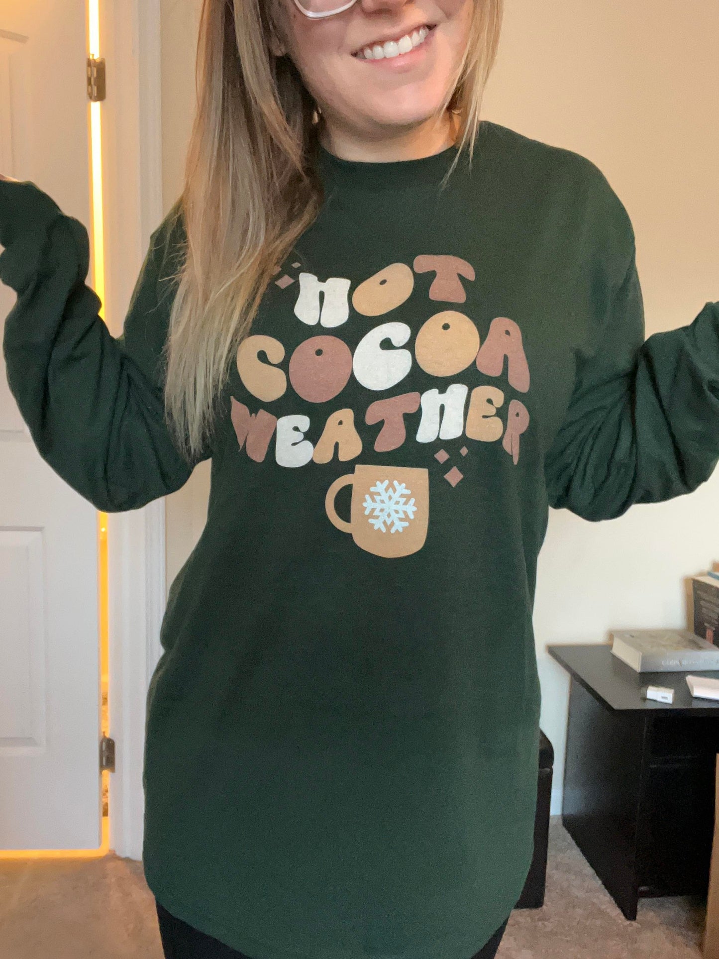Hot Cocoa Weather Long Sleeve Shirt