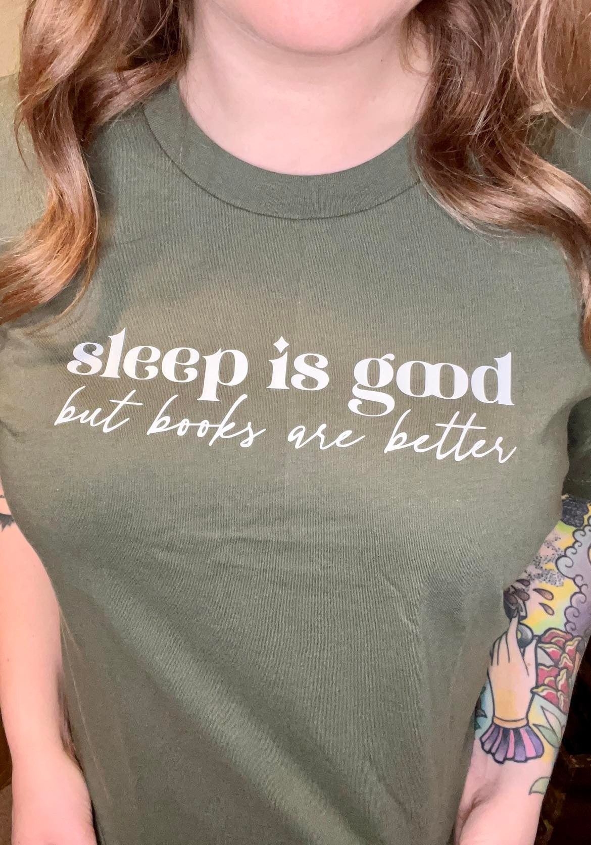 Sleep is Good but Books are Better Graphic Tee