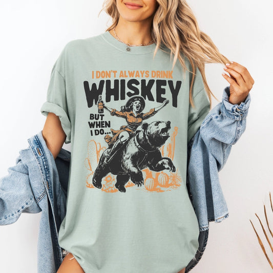 Pre-Order I Don't Always Drink Whiskey Graphic Tee