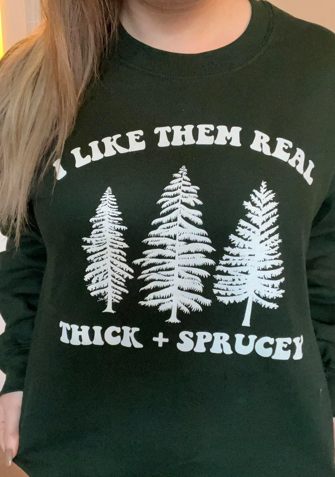 Thick & Sprucey Crew Neck